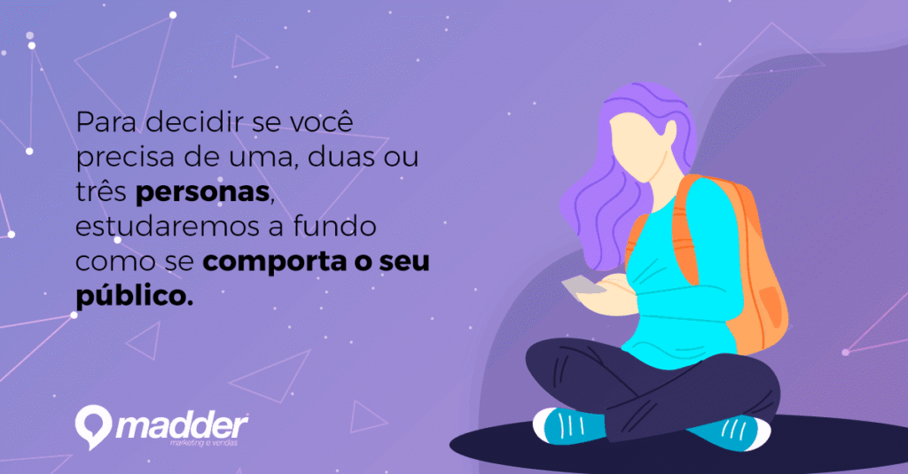 Buyer Persona: Como criar? 3 personas como criar quantas madder